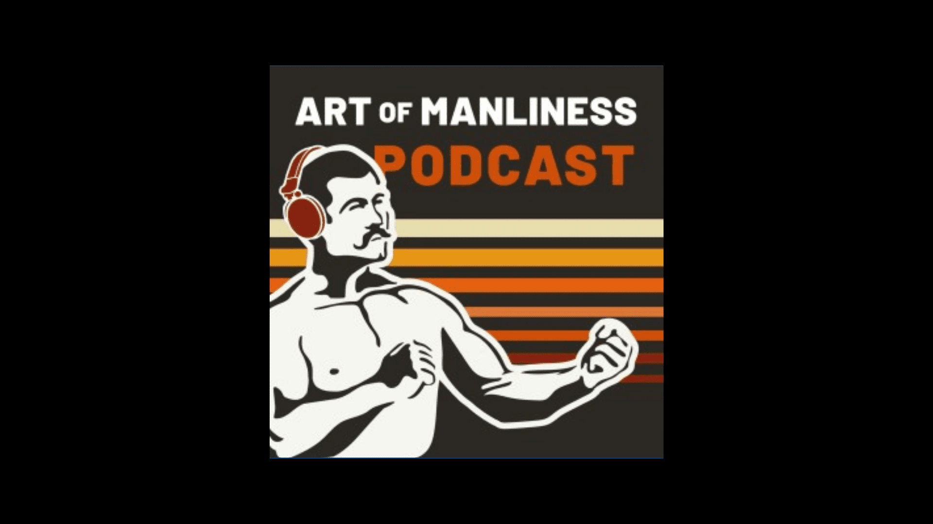 Art of Manliness Podcast