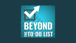 Beyond the to do list
