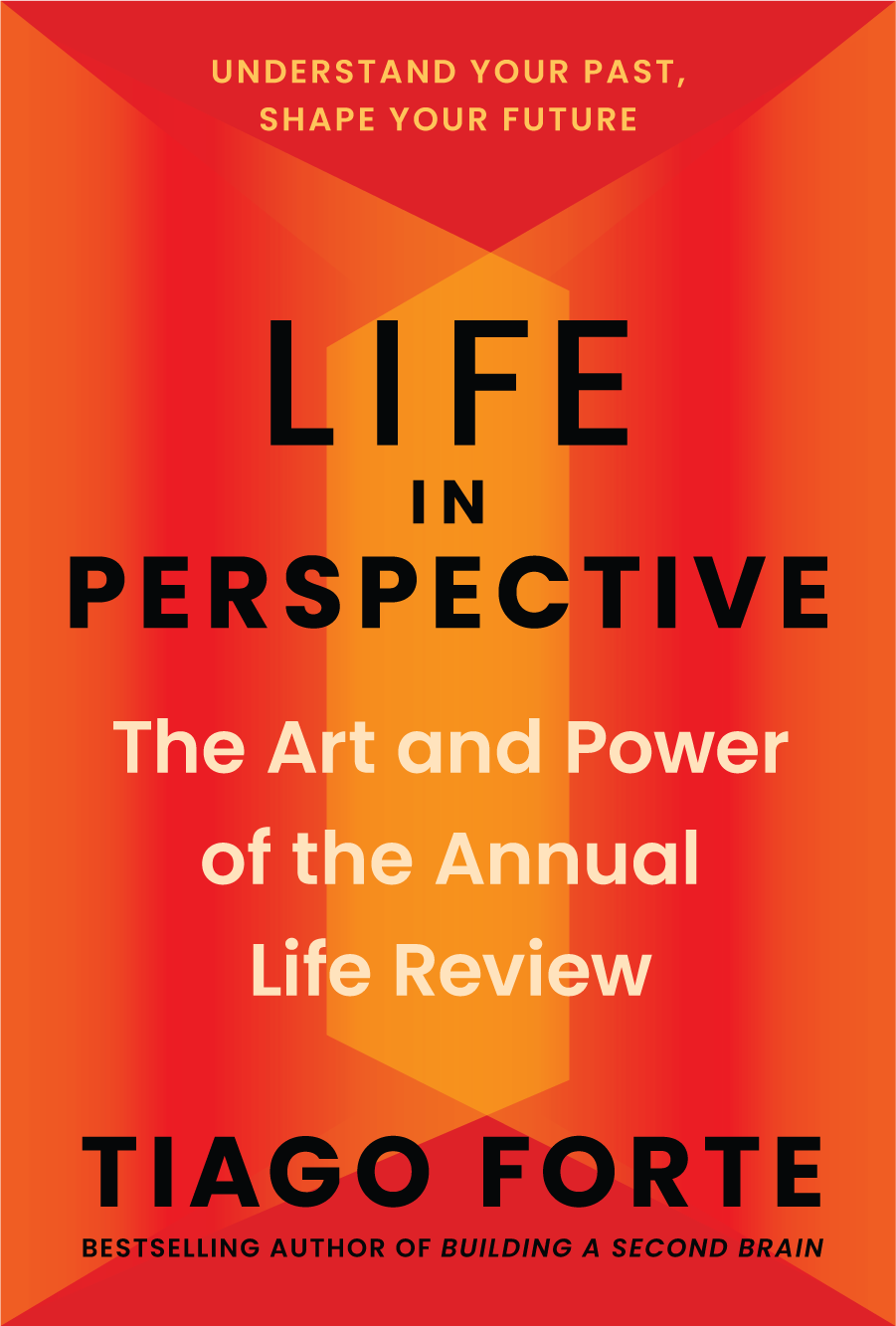 Life in Perspective: The Art and Power of the Annual Life Review by Tiago Forte — book cover